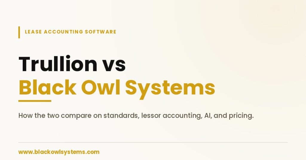 Trullion vs Black Owl Systems lease accounting software comparison — how the two compare on standards, lessor accounting, AI, and pricing
